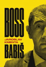Boss Babiš - Kmenta Jaroslav