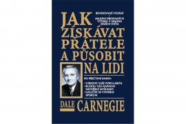  Jak získávat přátele a působit na lidi - Dale Carnegie